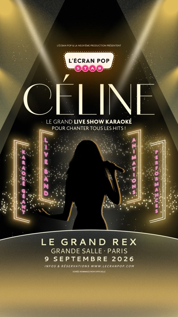 Affiche L'Écran Pop Star : CÉLINE — karaoké géant et live show au Grand Rex à Paris le 9 septembre 2026